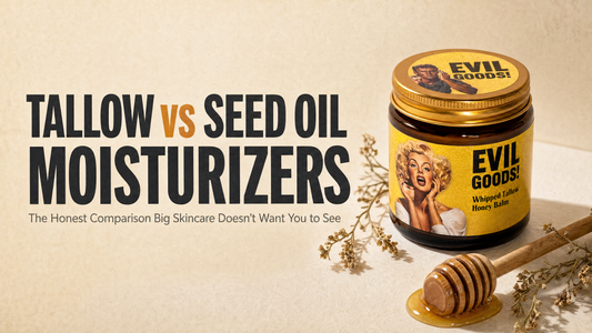 Tallow vs Seed Oil Moisturizers: The Honest Comparison Big Skincare Doesn't Want You to See